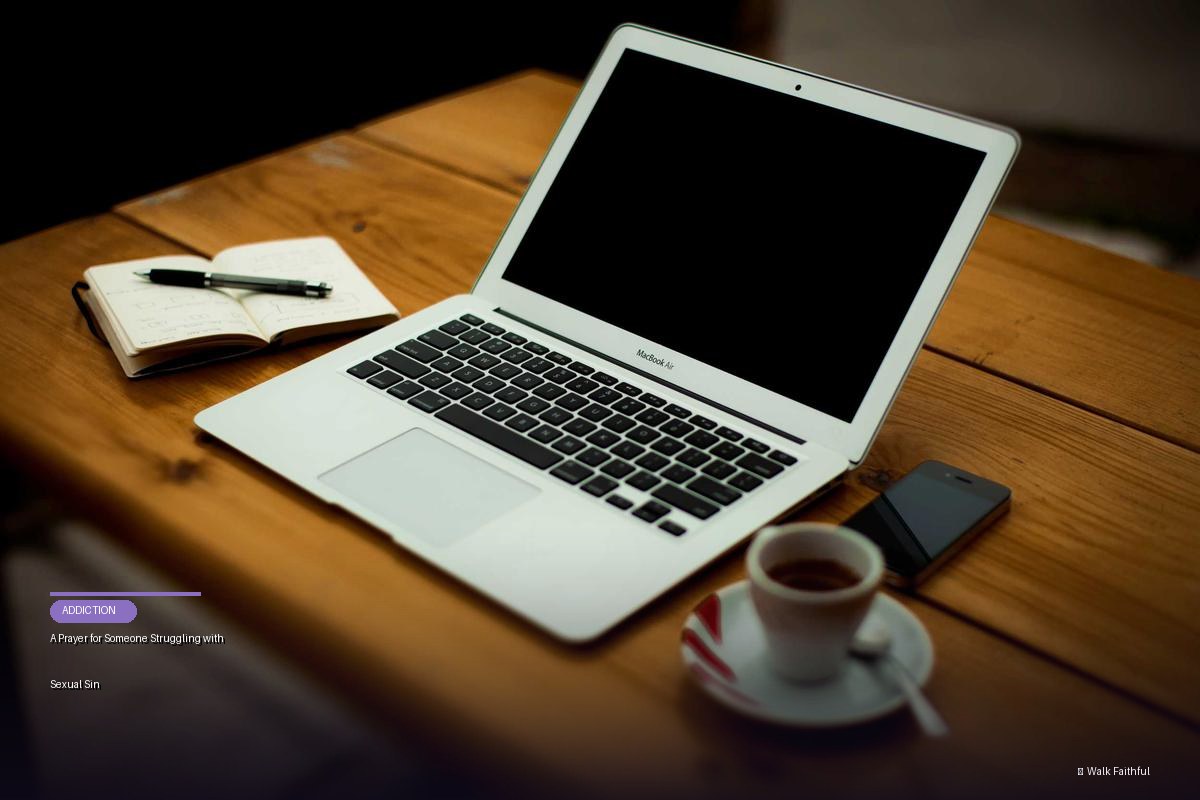 A Prayer for Someone Struggling with Sexual Sin