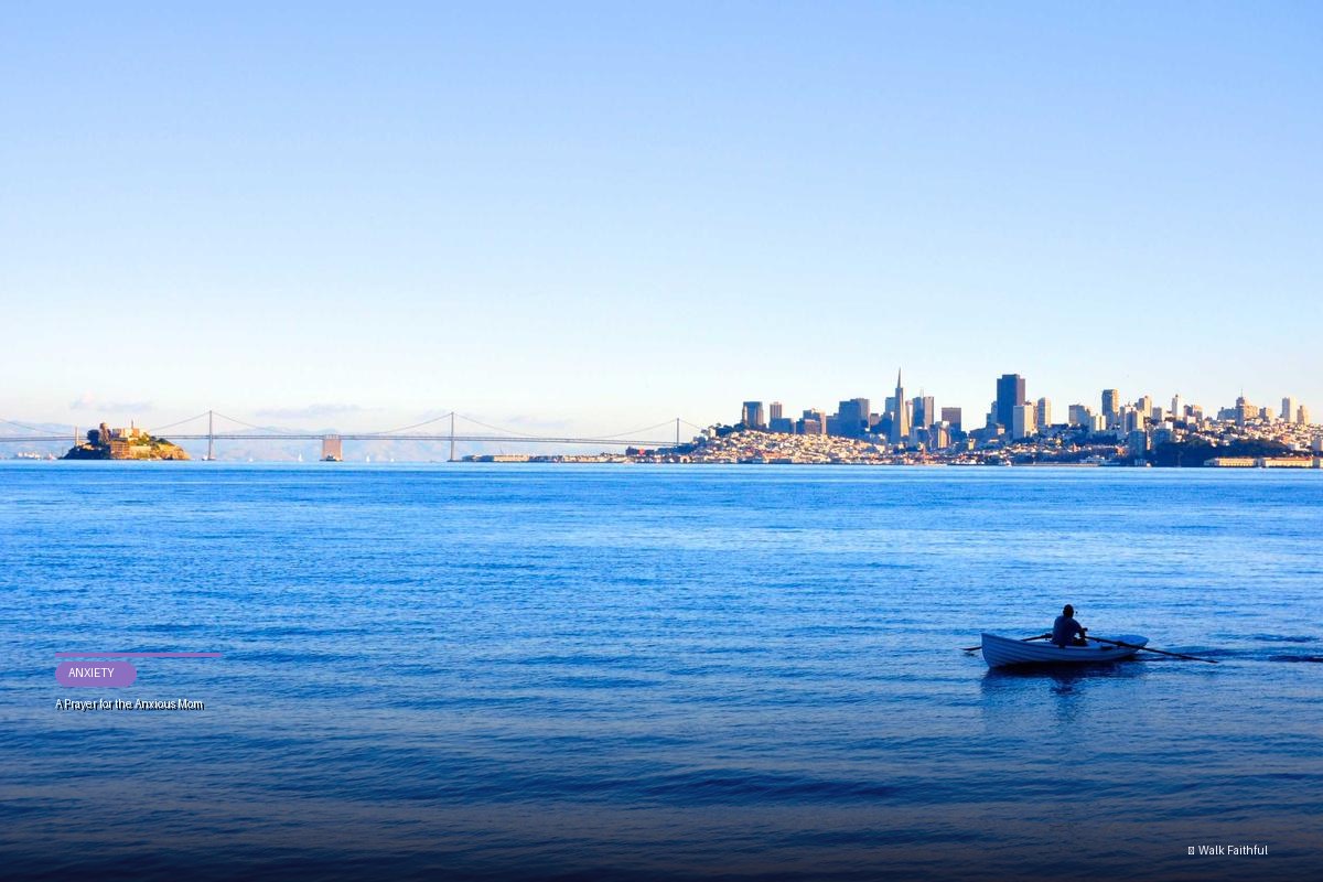 A Prayer for the Anxious Mom