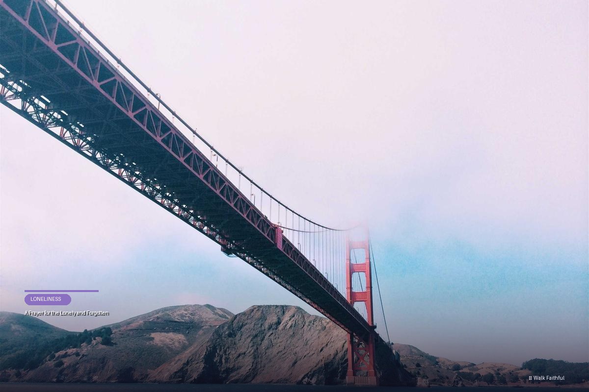 A Prayer for the Lonely and Forgotten