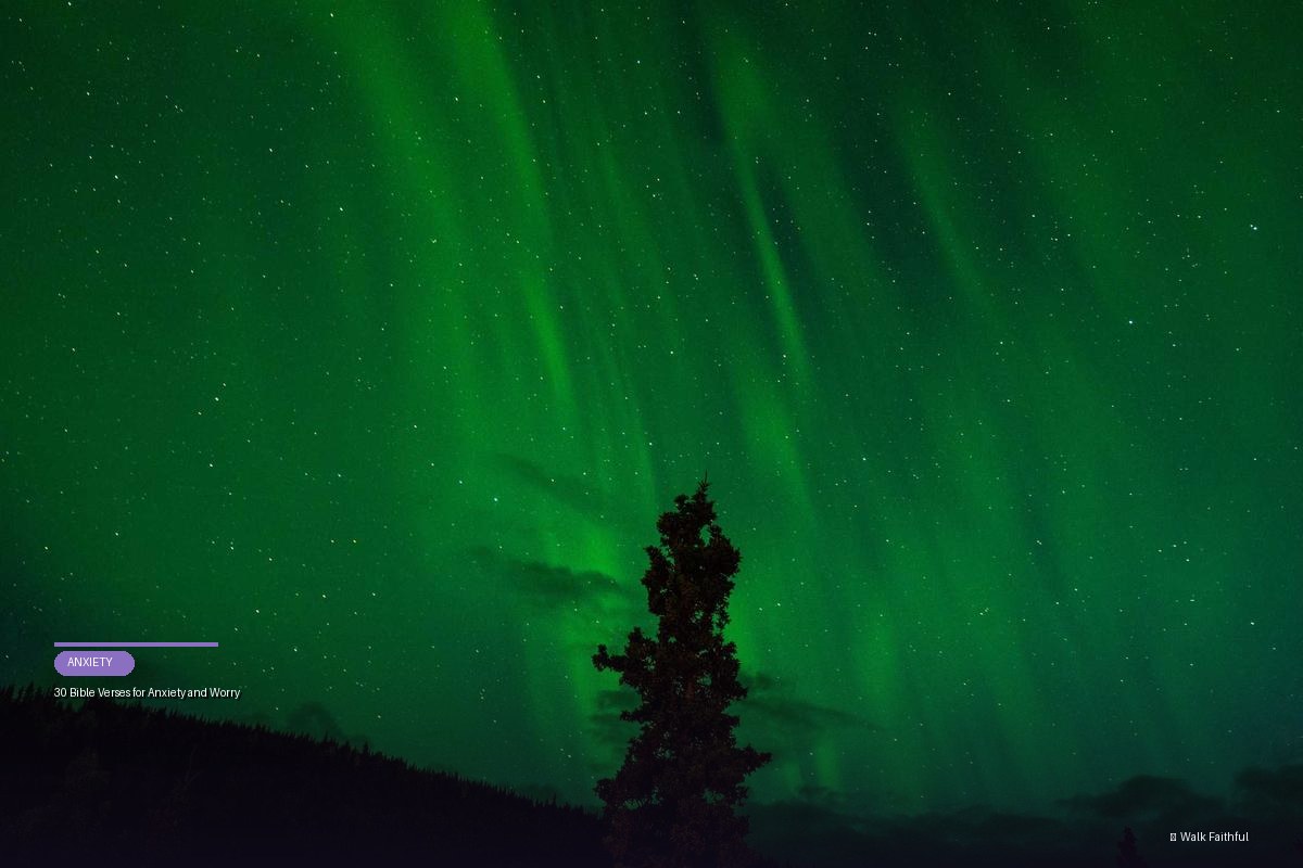 30 Bible Verses for Anxiety and Worry