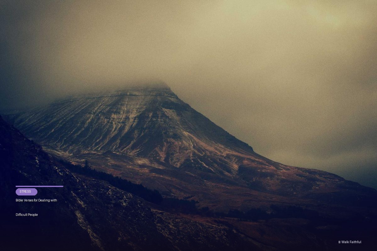 Bible Verses for Dealing with Difficult People