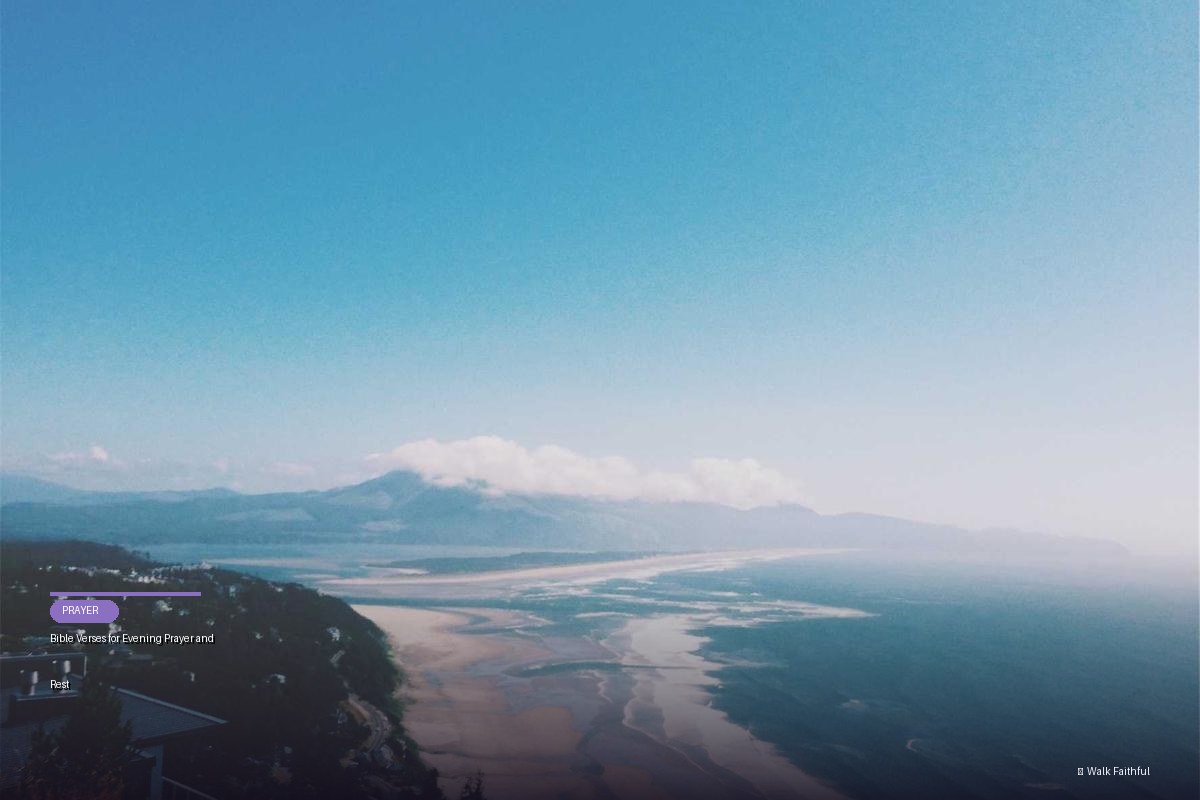 Bible Verses for Evening Prayer and Rest