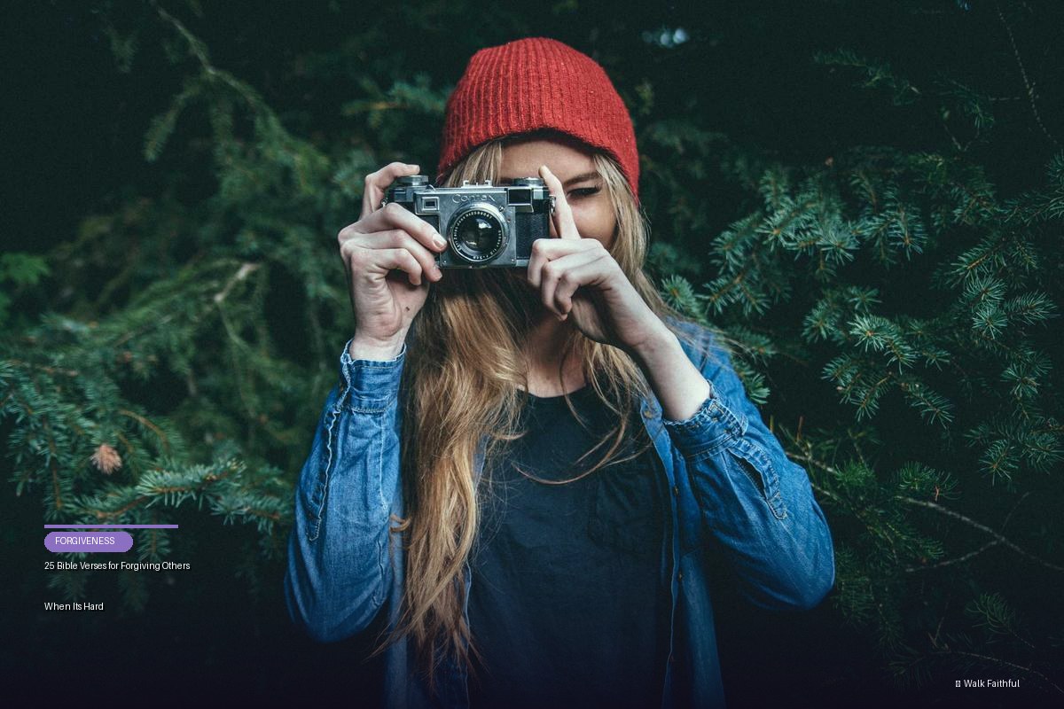 25 Bible Verses for Forgiving Others When It’s Hard