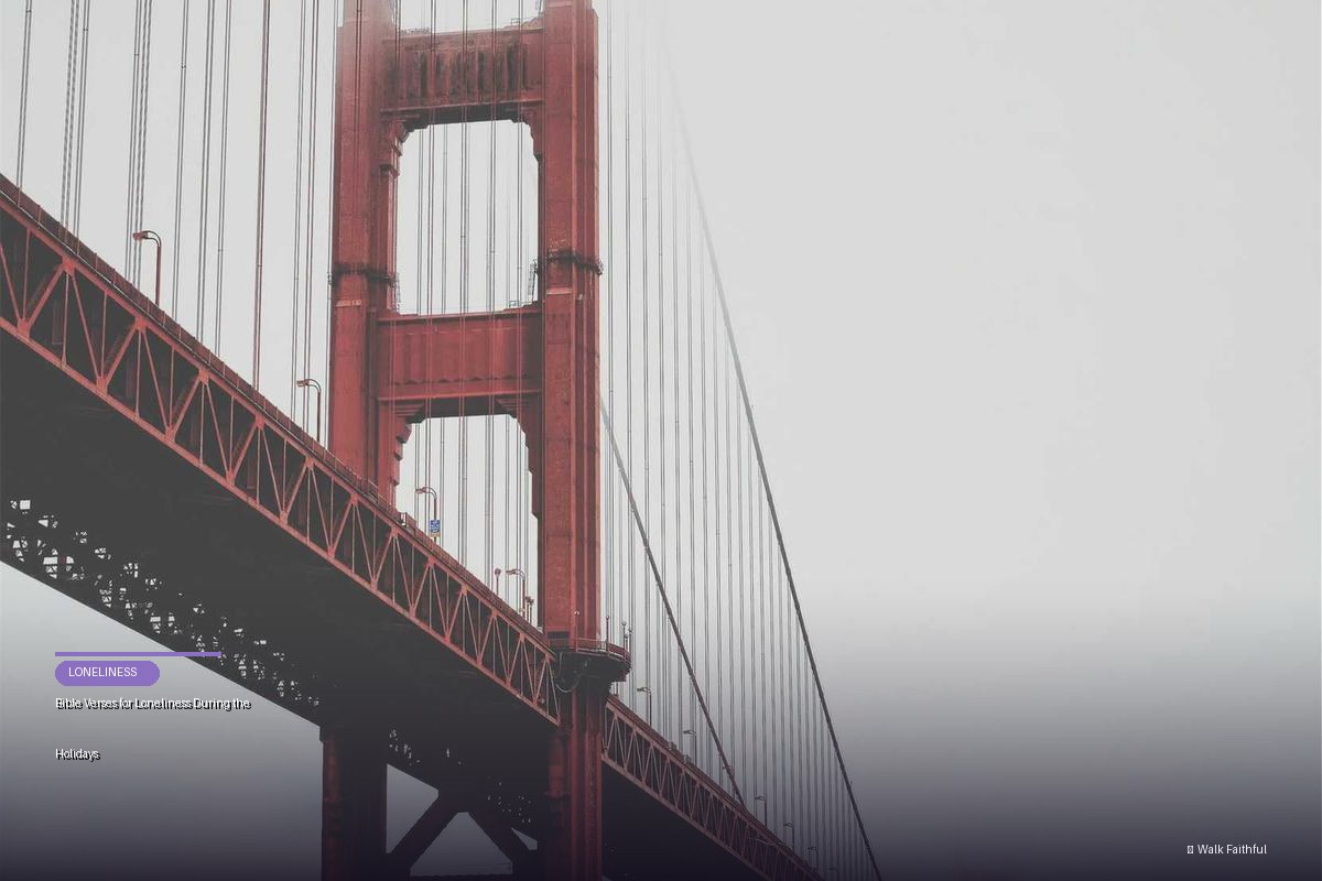 Bible Verses for Loneliness During the Holidays