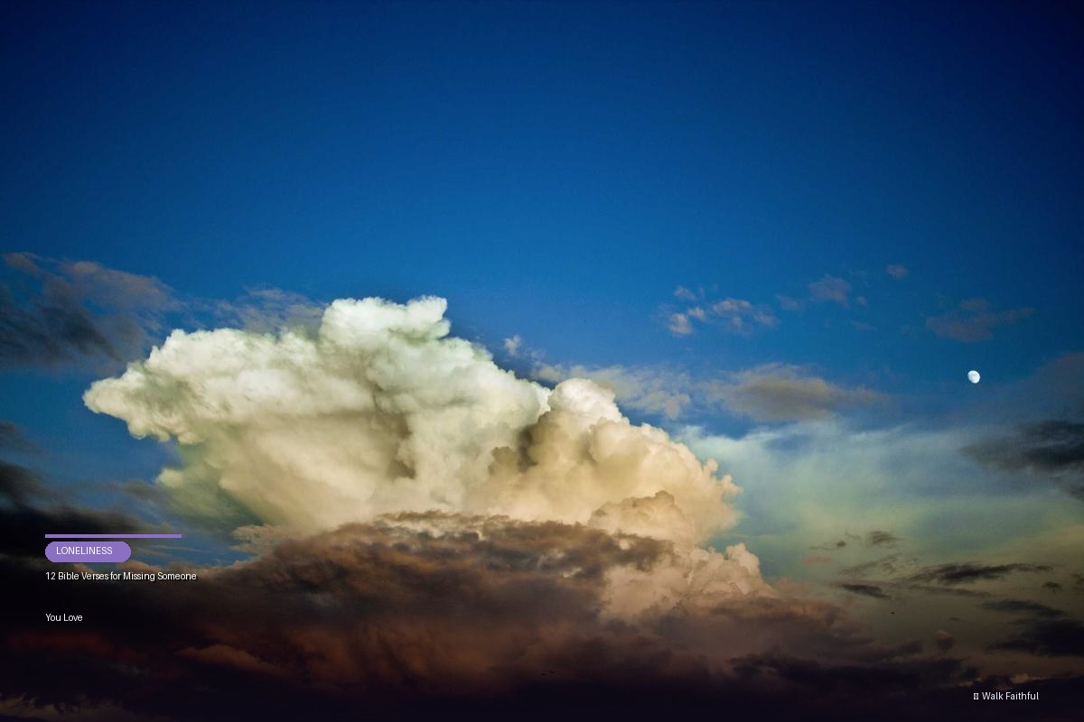 12 Bible Verses for Missing Someone You Love