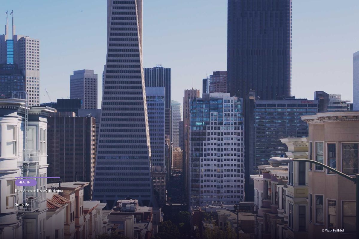 Bible Verses for Those Considering Giving Up