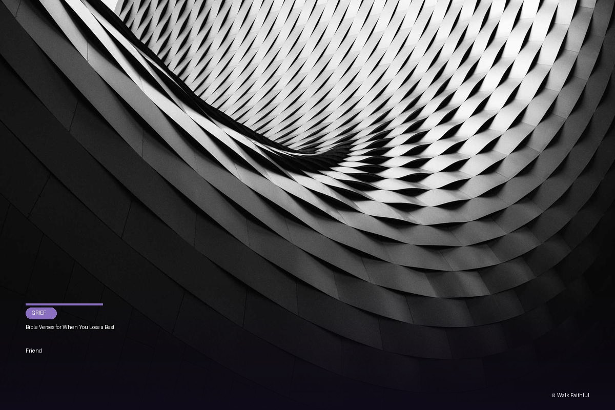 Bible Verses for When You Lose a Best Friend