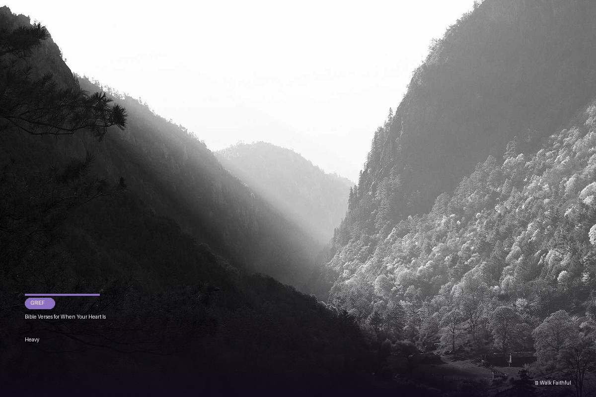 Bible Verses for When Your Heart Is Heavy