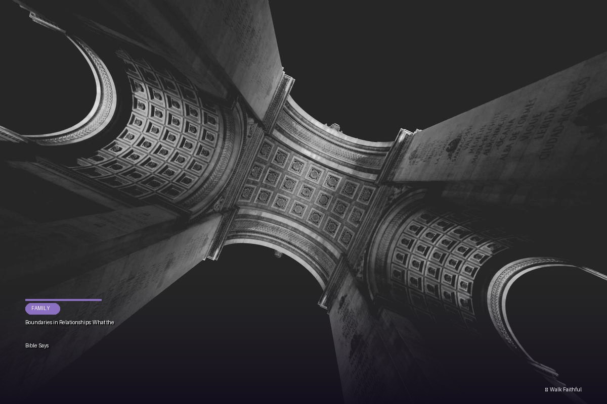 Boundaries in Relationships: What the Bible Says