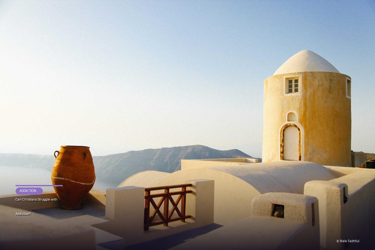 Can Christians Struggle with Addiction?