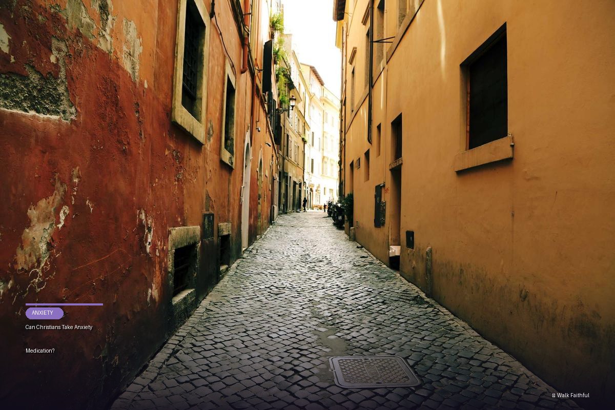 Can Christians Take Anxiety Medication?