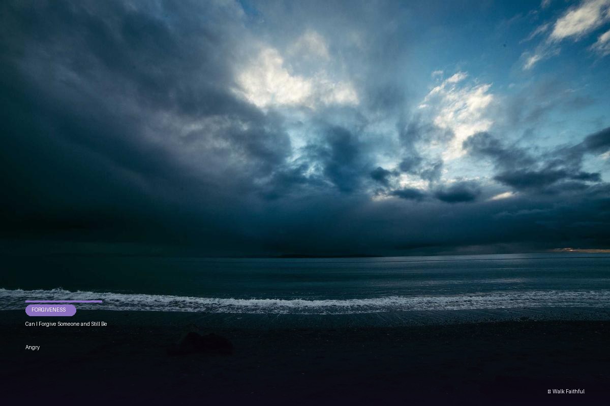 Can I Forgive Someone and Still Be Angry