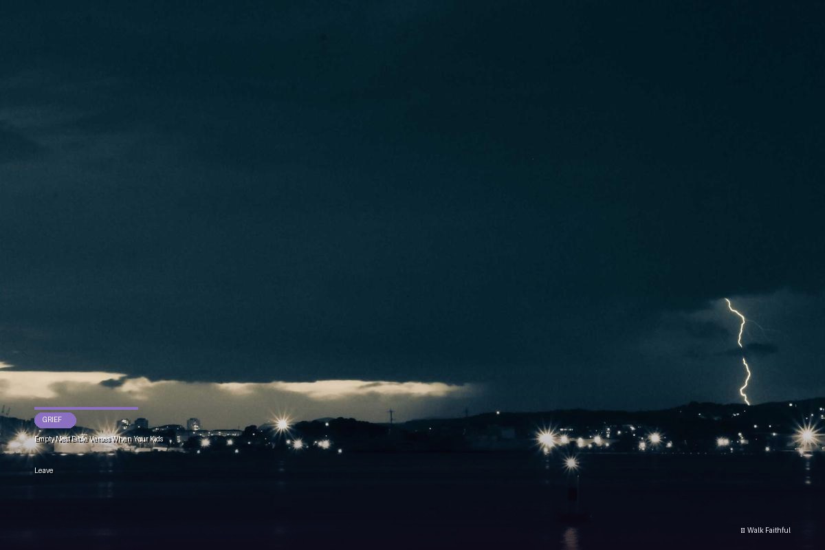 Empty Nest Bible Verses When Your Kids Leave