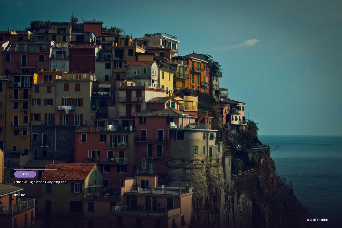 Esther: Courage When Everything Is on the Line