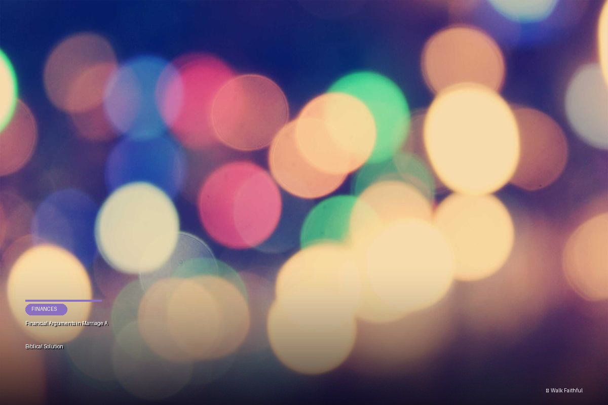 Financial Arguments in Marriage A Biblical Solution