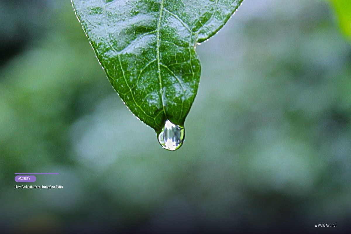 How Perfectionism Hurts Your Faith