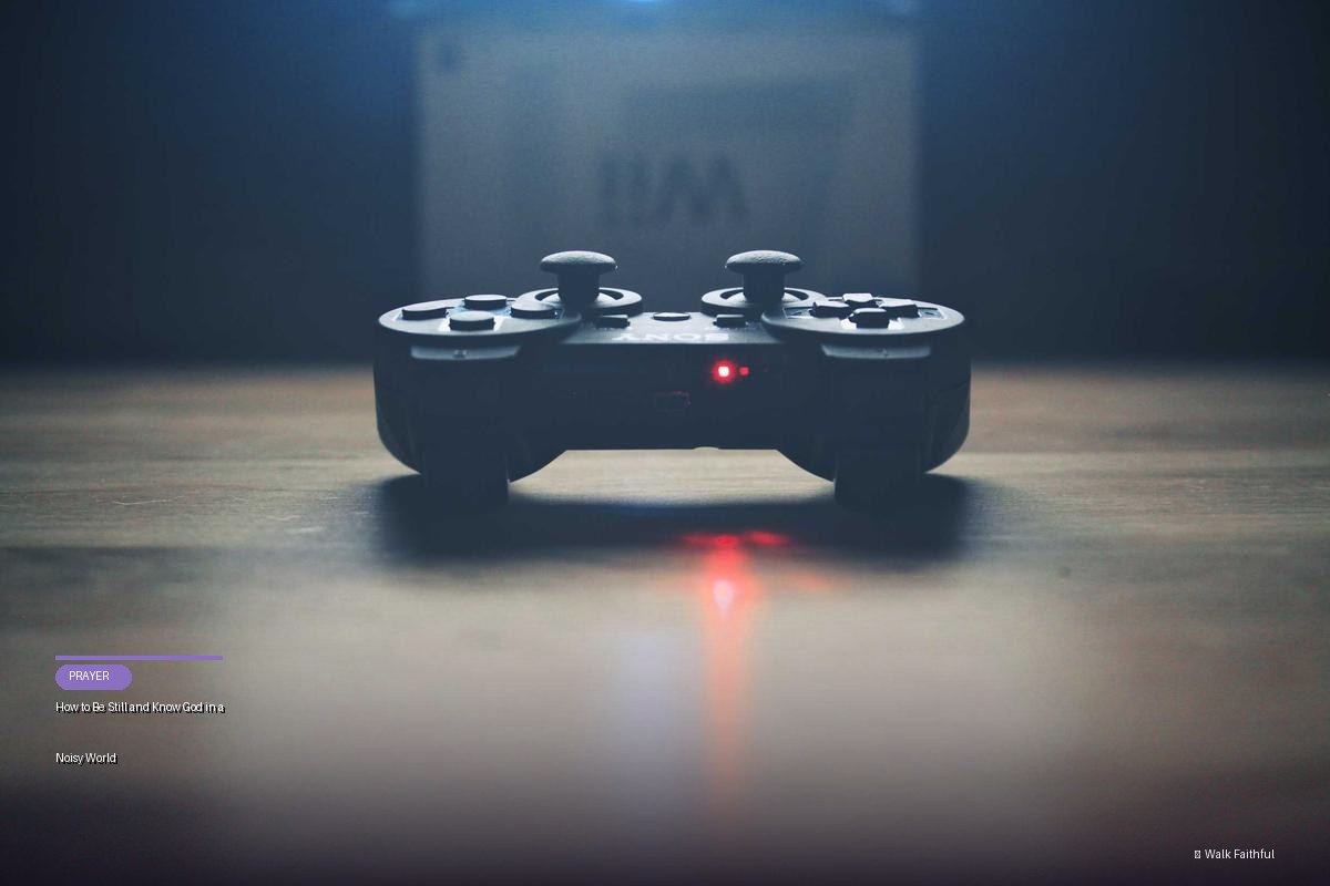 How to Be Still and Know God in a Noisy World