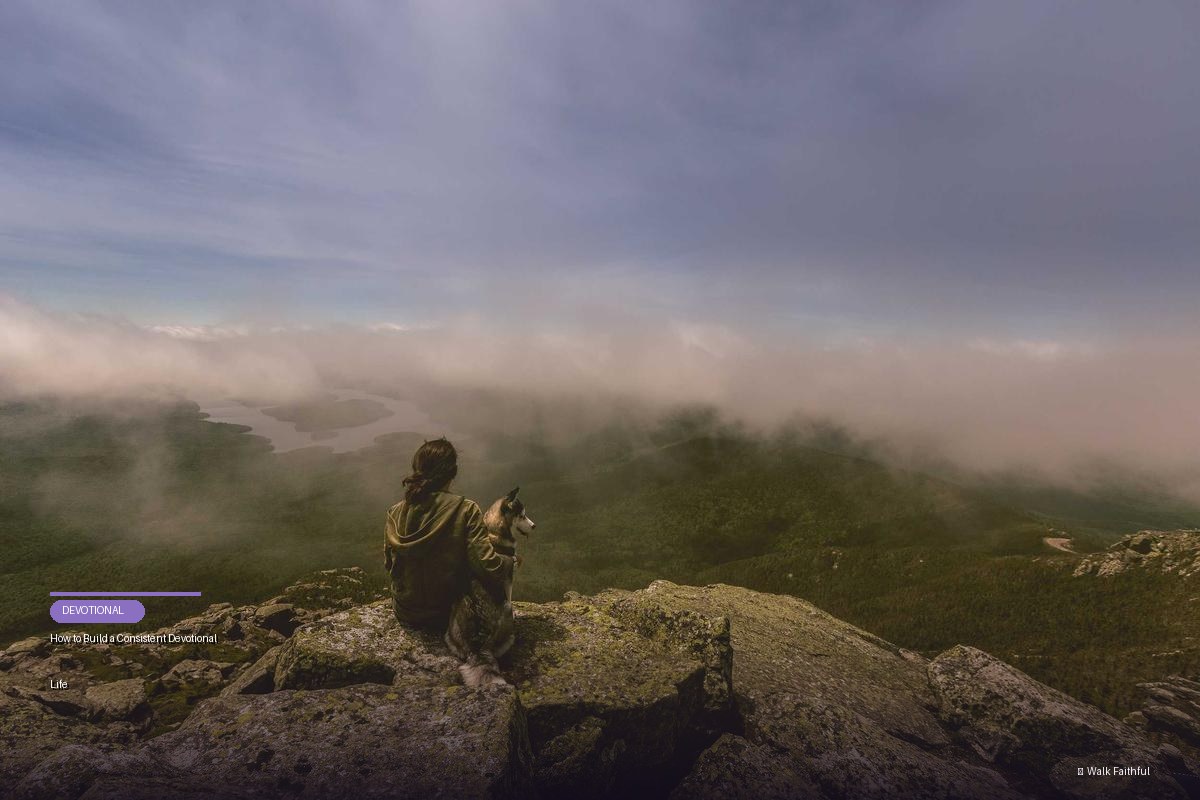 How to Build a Consistent Devotional Life