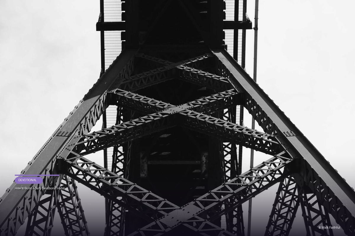 How to Build a Daily Devotional Habit