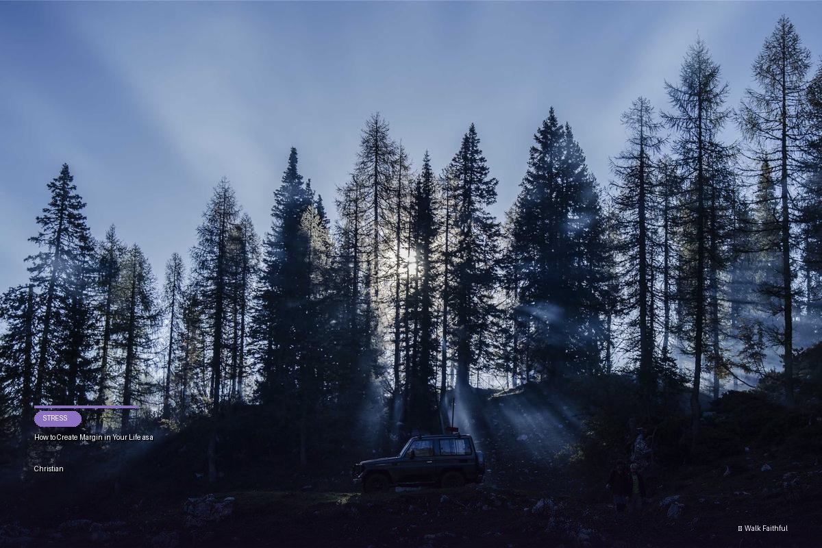 How to Create Margin in Your Life as a Christian