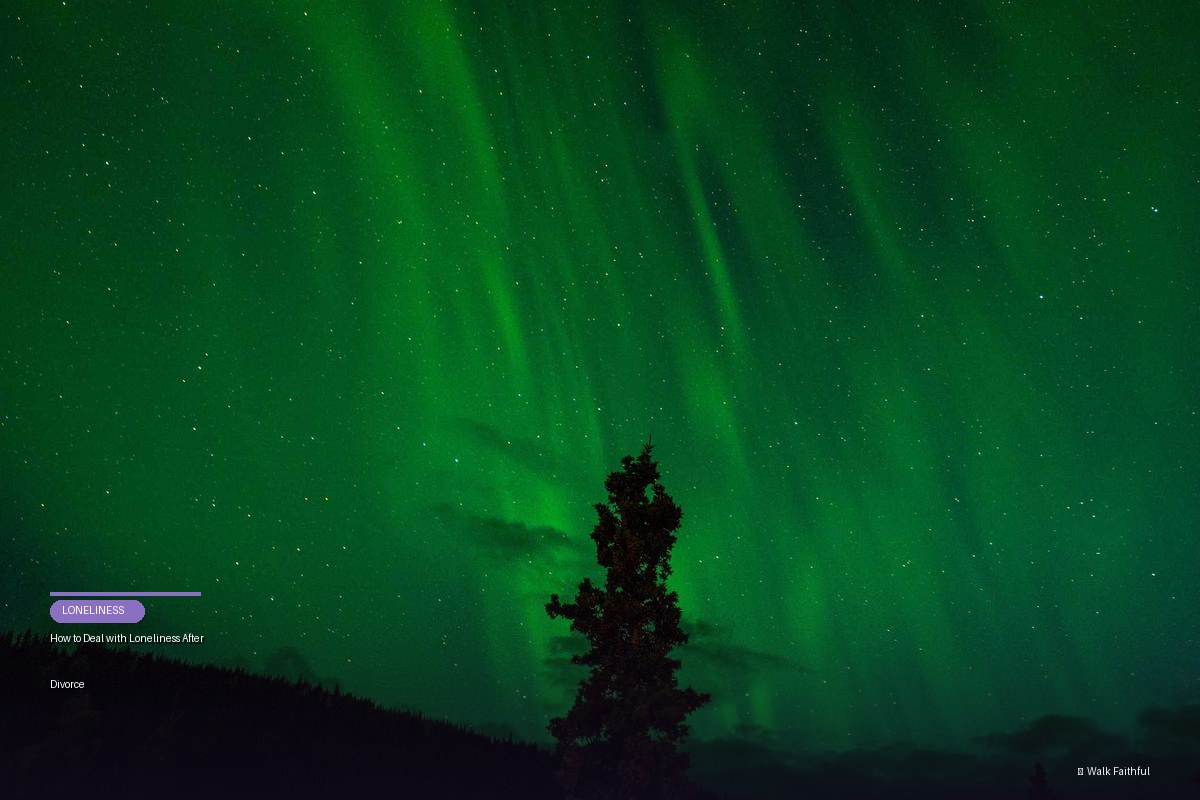 How to Deal with Loneliness After Divorce