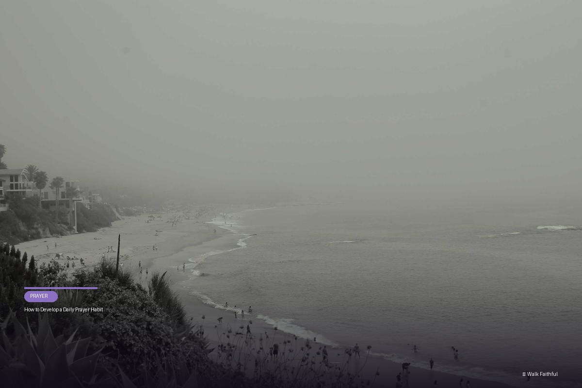 How to Develop a Daily Prayer Habit