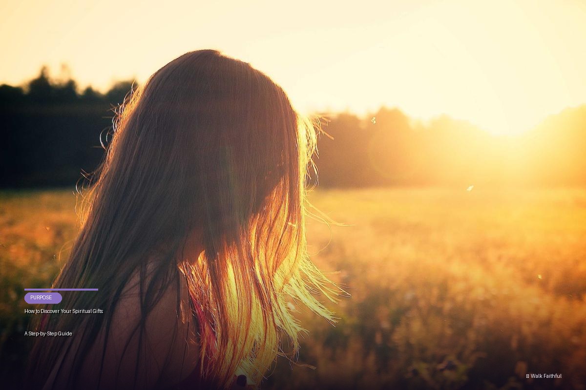 How to Discover Your Spiritual Gifts: A Step-by-Step Guide