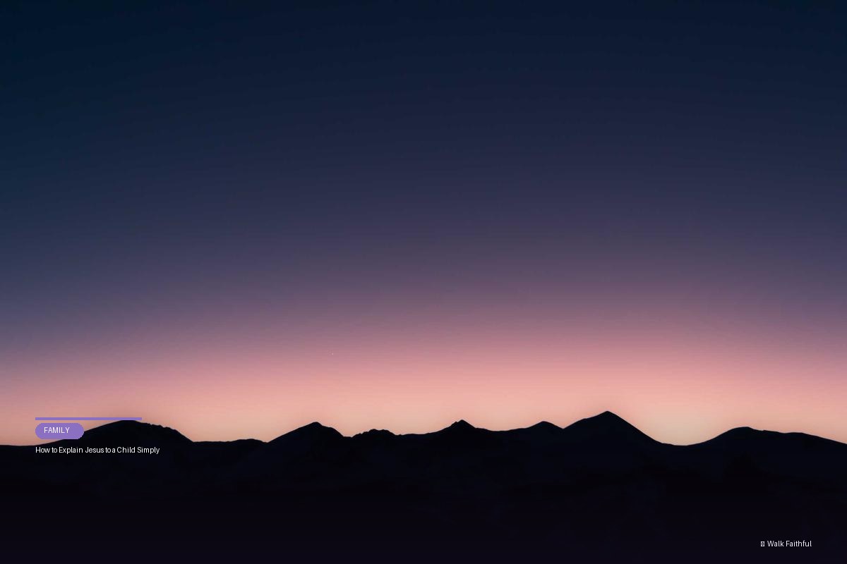 How to Explain Jesus to a Child Simply