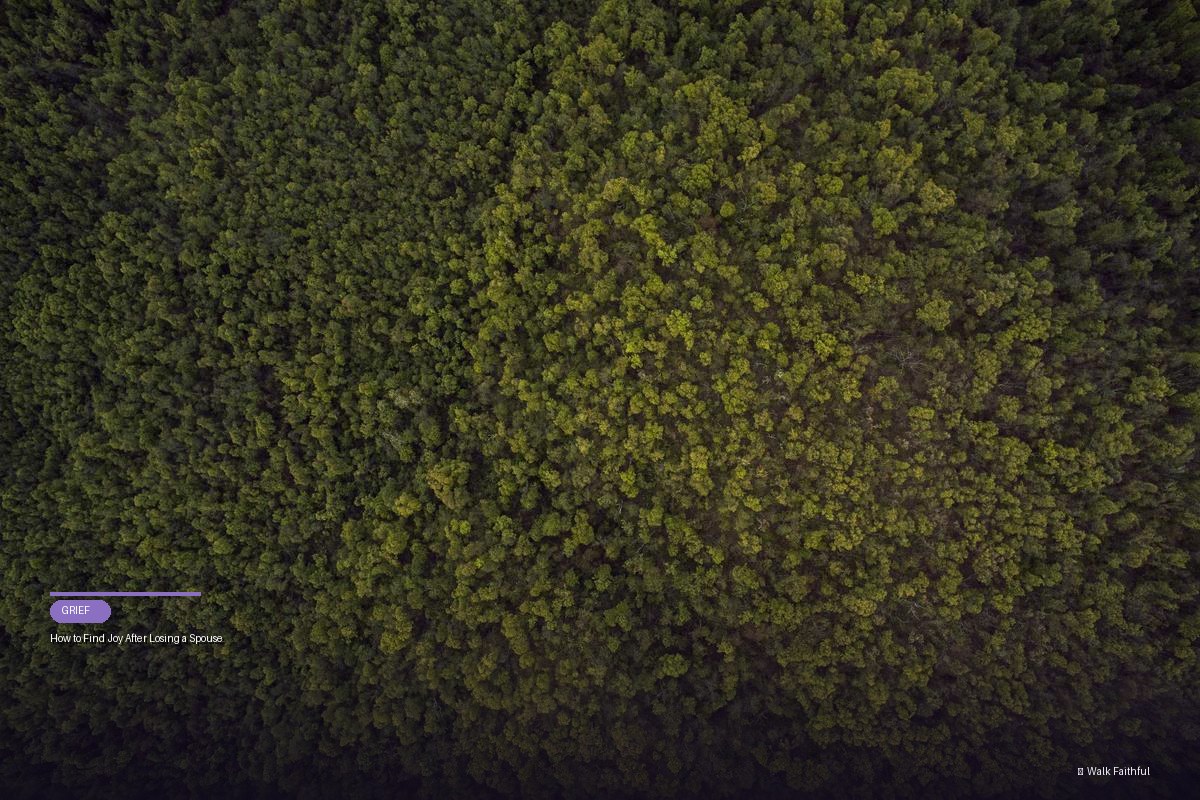 How to Find Joy After Losing a Spouse