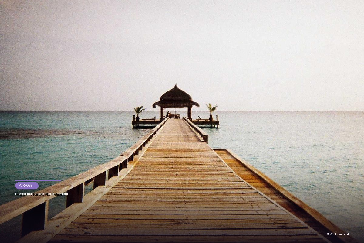 How to Find Purpose After Retirement