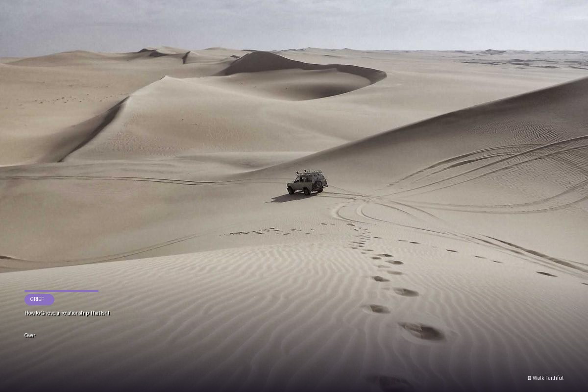 How to Grieve a Relationship That Isnt Over