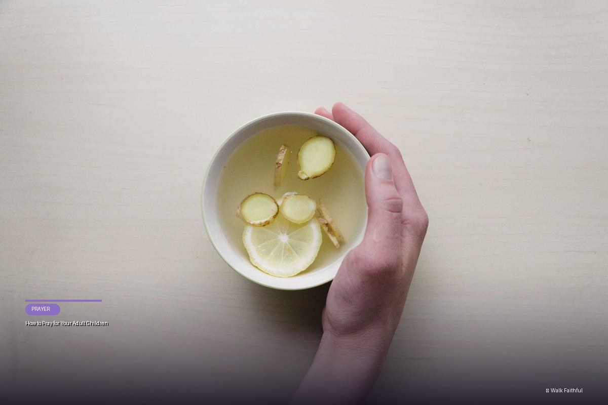 How to Pray for Your Adult Children