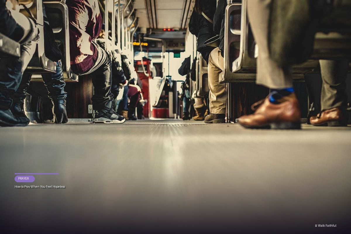 How to Pray When You Feel Hopeless