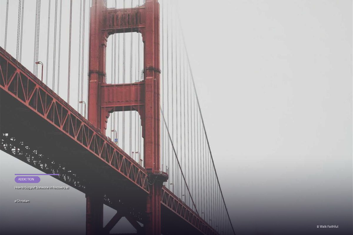 How to Support Someone in Recovery as a Christian