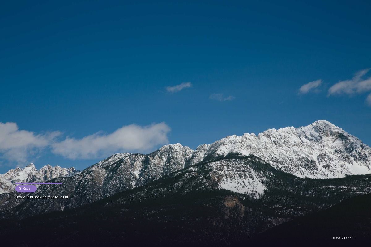 How to Trust God with Your To-Do List
