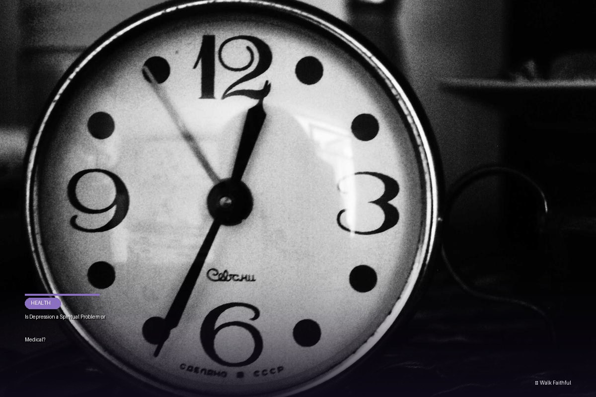 Is Depression a Spiritual Problem or Medical?