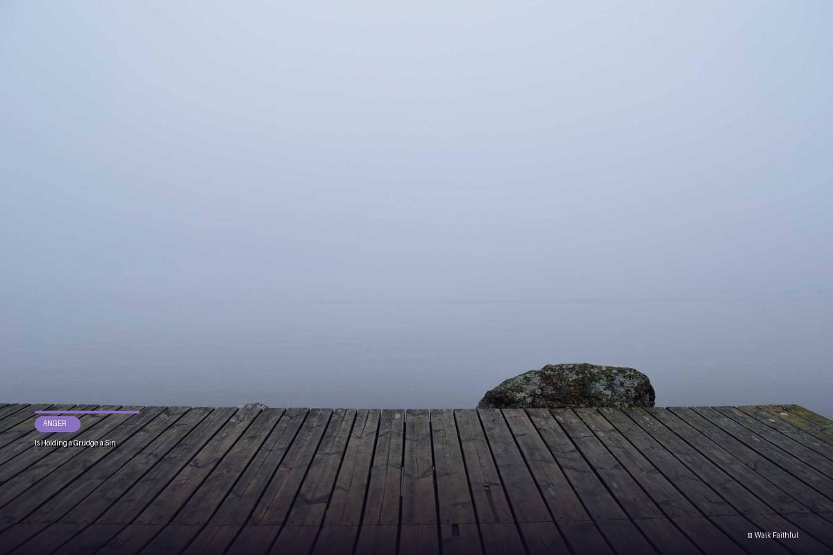 Is Holding a Grudge a Sin