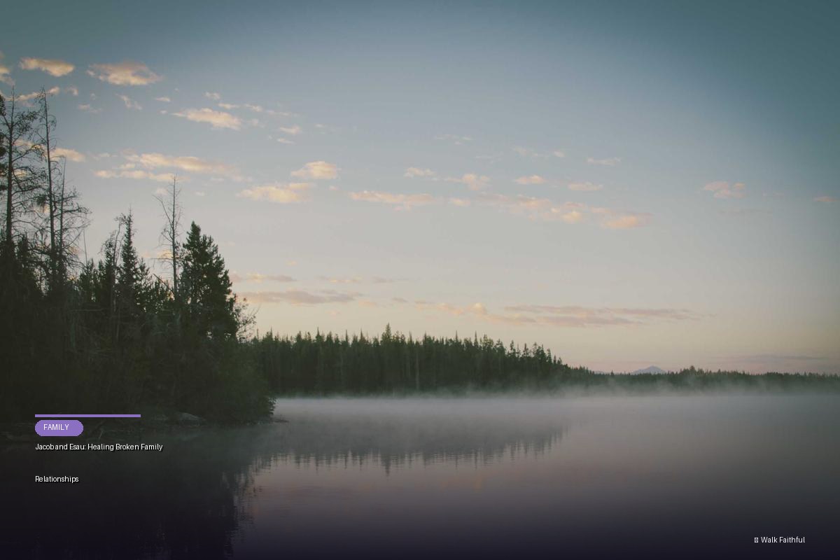Jacob and Esau: Healing Broken Family Relationships