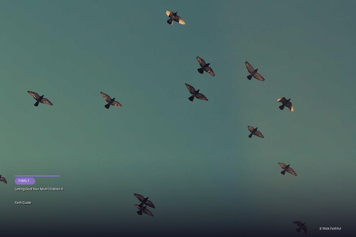 Letting Go of Your Adult Children A Faith Guide