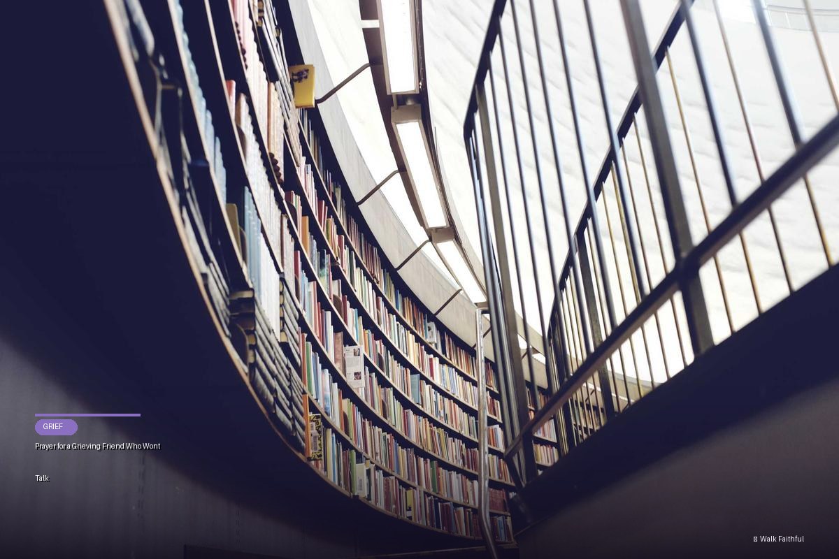 Prayer for a Grieving Friend Who Wont Talk