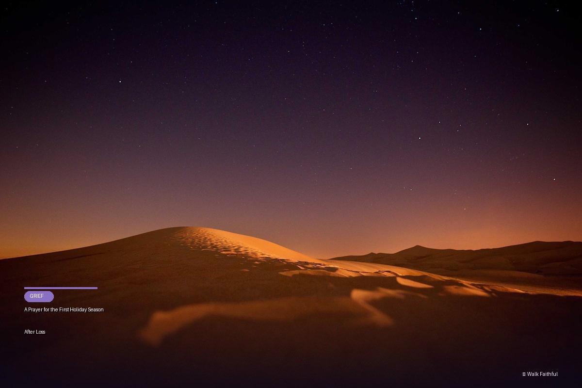 A Prayer for the First Holiday Season After Loss