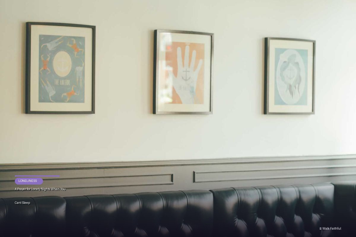 A Prayer for Lonely Nights When You Can’t Sleep