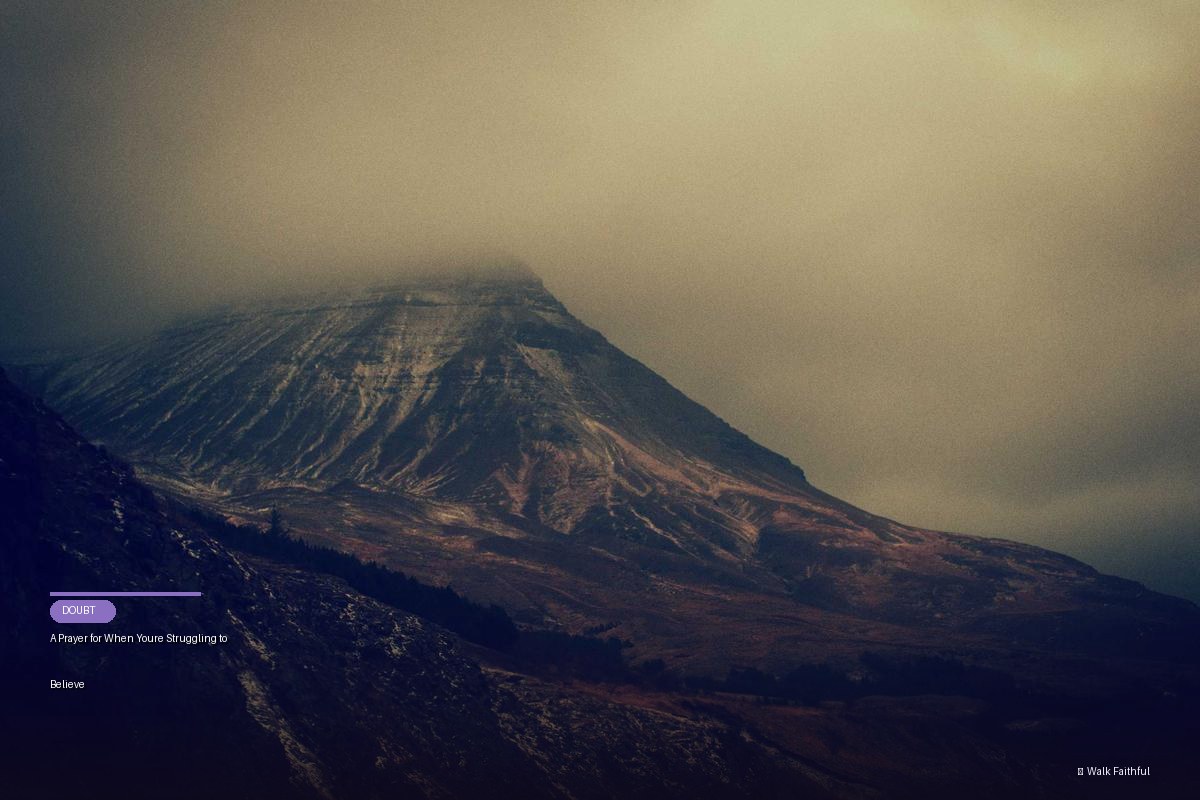 A Prayer for When You’re Struggling to Believe