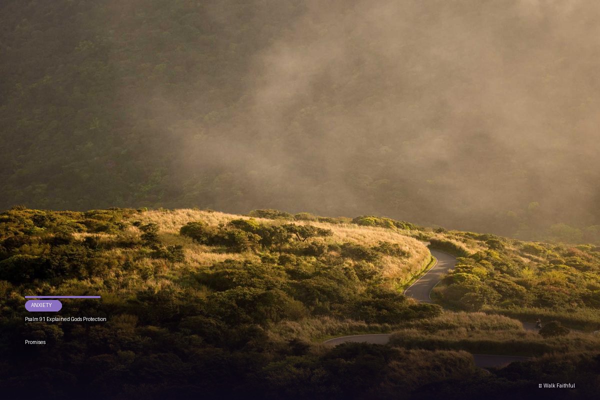 Psalm 91 Explained Gods Protection Promises