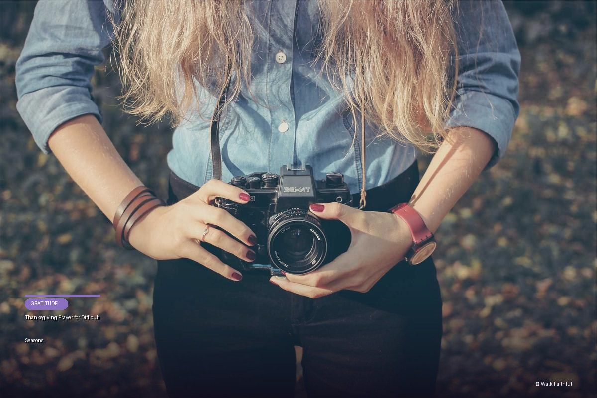 Thanksgiving Prayer for Difficult Seasons