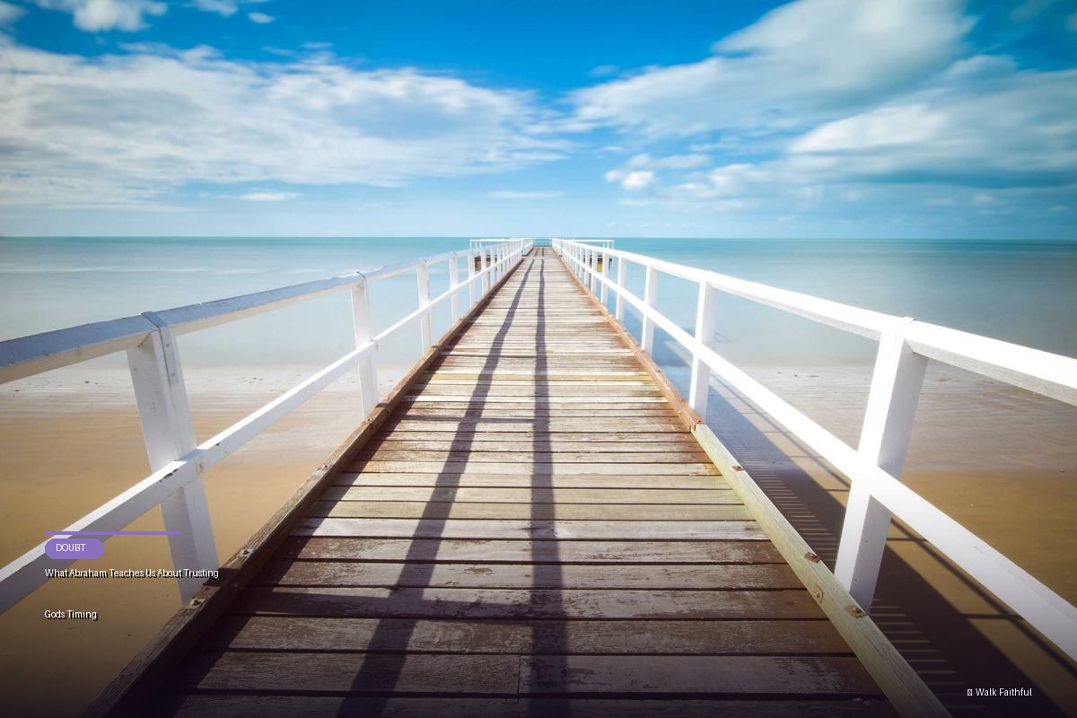 What Abraham Teaches Us About Trusting Gods Timing