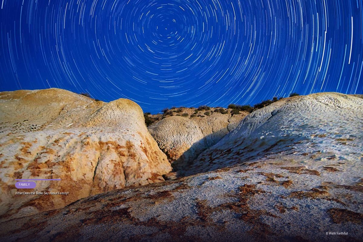 What Does the Bible Say About Family?