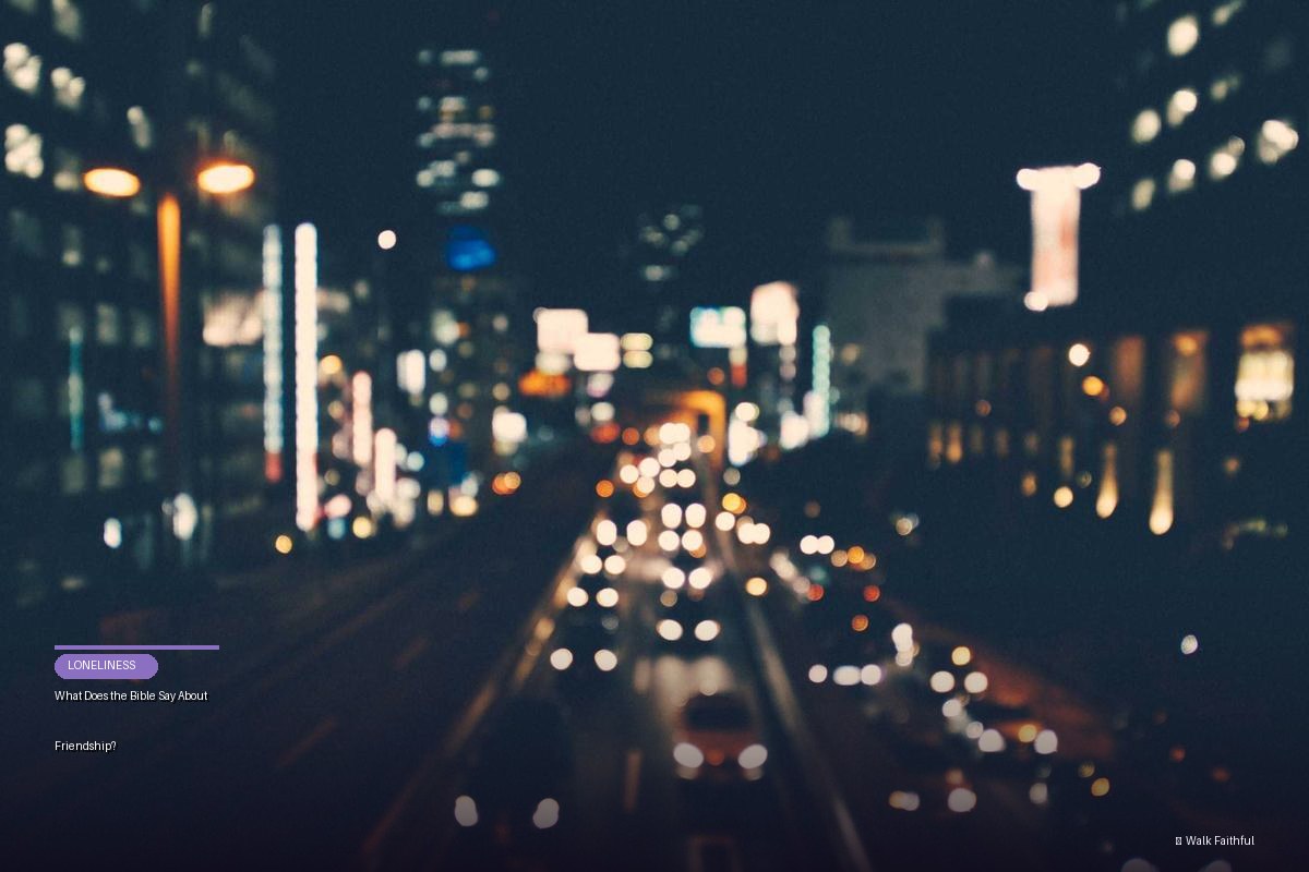 What Does the Bible Say About Friendship?