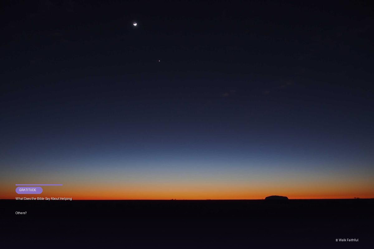 What Does the Bible Say About Helping Others?