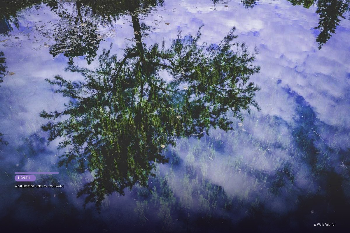 What Does the Bible Say About OCD?